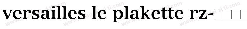versailles le plakette rz字体转换